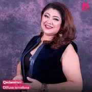 Dilfuza Ismoilova — Qadamimni